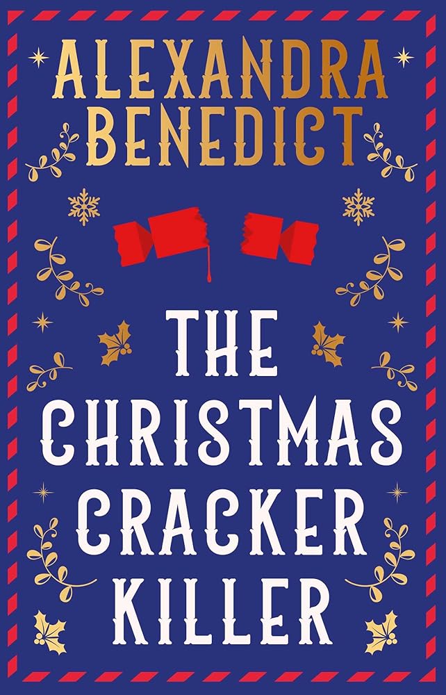 The Christmas Cracker Killer: The new fiendishly clever Christmas mystery from the bestselling author of Murder on the Christmas Express cover image
